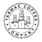 TARMAC COFFEE COMPANY II I III
