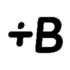 + B