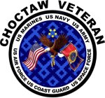 CHOCTAW VETERANS US MARINES US NAVY US ARMY US AIR FORCE US COAST GUARD US SPACE FORCE MISSISSIPPI BAND OF CHOCTAW INDIANS 1945