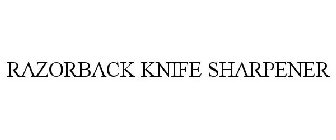 RAZORBACK KNIFE SHARPENER