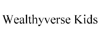 WEALTHYVERSE KIDS