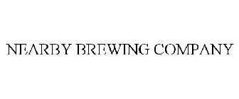 NEARBY BREWING COMPANY