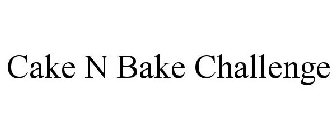 CAKE N BAKE CHALLENGE