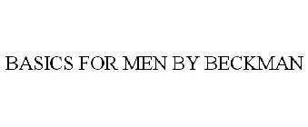 BASICS FOR MEN BY BECKMAN