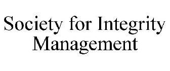 SOCIETY FOR INTEGRITY MANAGEMENT