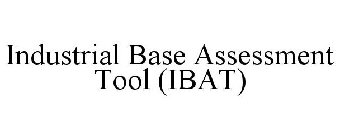 INDUSTRIAL BASE ASSESSMENT TOOL (IBAT)