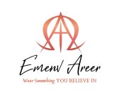 EMENV AREER WEAR SOMETHING YOU BELIEVE IN