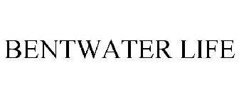 BENTWATER LIFE