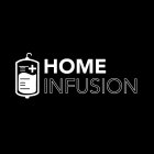 HOME INFUSION