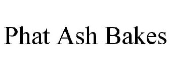 PHAT ASH BAKES