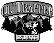 OL' TRAPPER EST. 1997