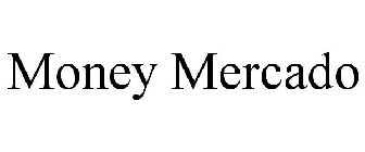 MONEY MERCADO
