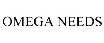 OMEGA NEEDS