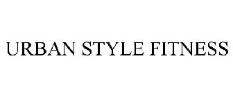 URBAN STYLE FITNESS