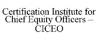 CERTIFICATION INSTITUTE FOR CHIEF EQUITY OFFICERS - CICEO