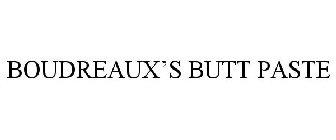 BOUDREAUX'S BUTT PASTE