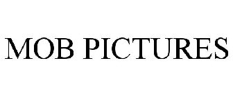 MOB PICTURES