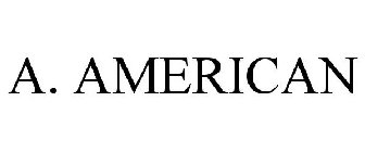 A. AMERICAN