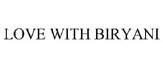 LOVE WITH BIRYANI
