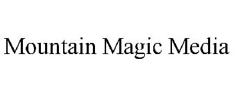 MOUNTAIN MAGIC MEDIA