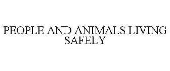 PEOPLE AND ANIMALS LIVING SAFELY