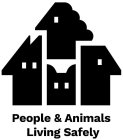 PEOPLE & ANIMALS LIVING SAFELY