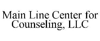 MAIN LINE CENTER FOR COUNSELING, LLC
