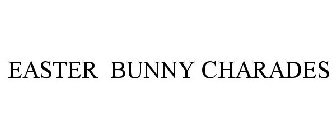 EASTER BUNNY CHARADES