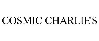 COSMIC CHARLIE'S