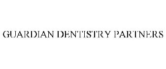 GUARDIAN DENTISTRY PARTNERS