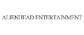 ALIENHEAD ENTERTAINMENT
