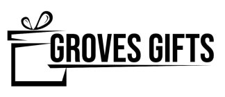 GROVES GIFTS