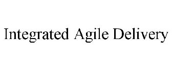 INTEGRATED AGILE DELIVERY