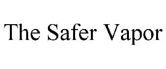 THE SAFER VAPOR