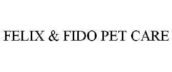 FELIX & FIDO PET CARE