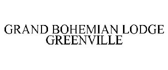 GRAND BOHEMIAN LODGE GREENVILLE