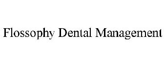 FLOSSOPHY DENTAL MANAGEMENT