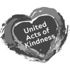 UNITED ACTS OF KINDNESS