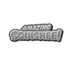 AMAZING SQUISHEE!