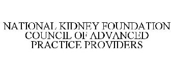 NATIONAL KIDNEY FOUNDATION COUNCIL OF ADVANCED PRACTICE PROVIDERS