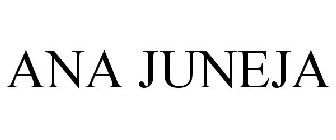 ANA JUNEJA
