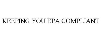KEEPING YOU EPA COMPLIANT