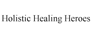 HOLISTIC HEALING HEROES