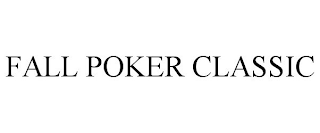 FALL POKER CLASSIC