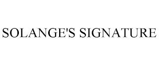 SOLANGE'S SIGNATURE