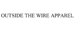 OUTSIDE THE WIRE APPAREL