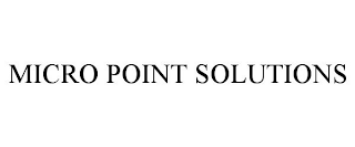 MICRO POINT SOLUTIONS
