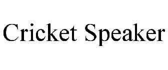 CRICKET SPEAKER