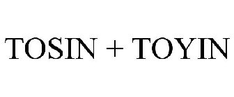 TOSIN + TOYIN