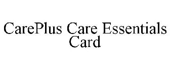 CAREPLUS CARE ESSENTIALS CARD